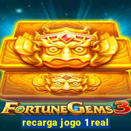 recarga jogo 1 real